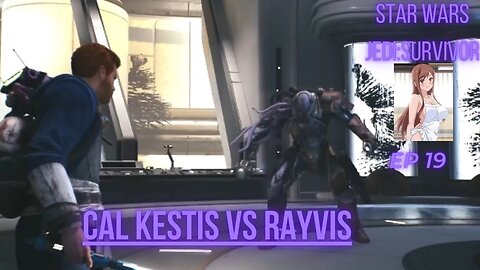 Star Wars:Jedi Survivor Ep 19 CAL KESTIS VS REYVIS CLASH OF THE TITANS