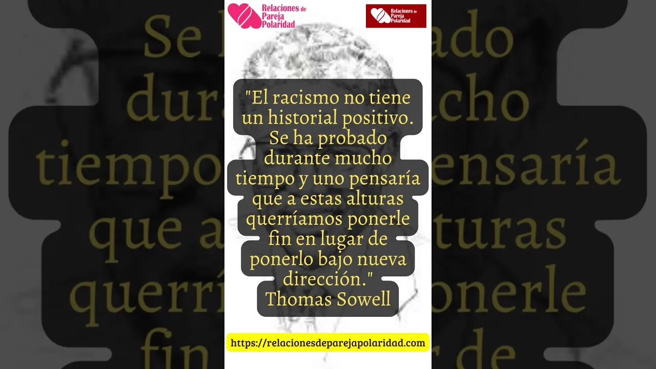 18. El racismo no tiene un historial positivo - Thomas Sowell