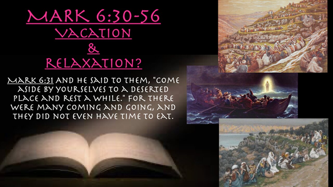 ** Mark 6:30-56 - Vacation & Relaxation ** | Grace Bible Fellowship Monmouth County | Sermons