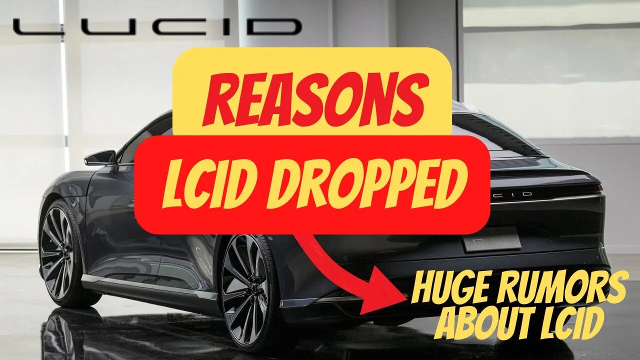 REASONS TO BUY LCID NOW 🔥🔥 HUGE LCID RUMORS 🚀 MUST WATCH $LCID