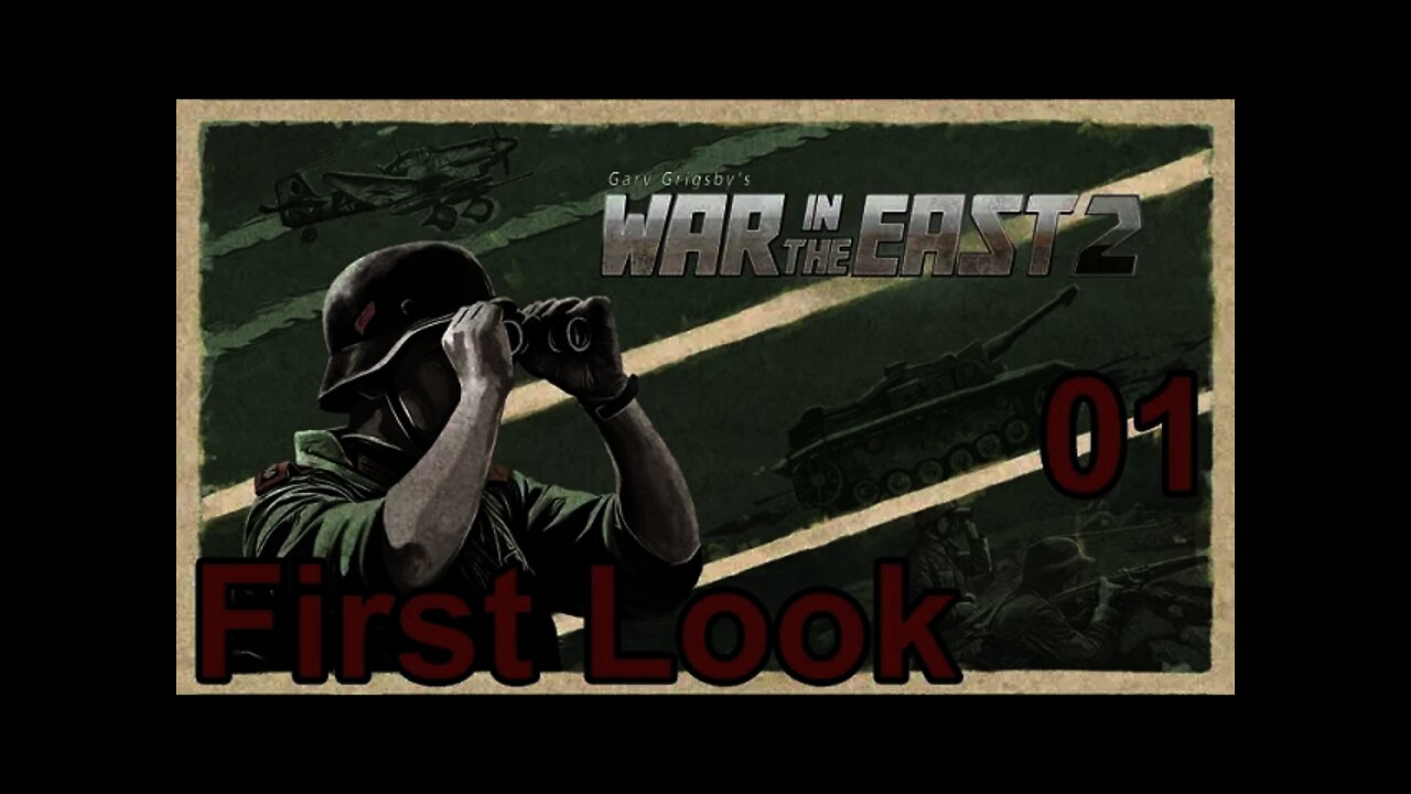 Gary Grigsby's War in the East 2 - First Look 01 - Road to Minsk