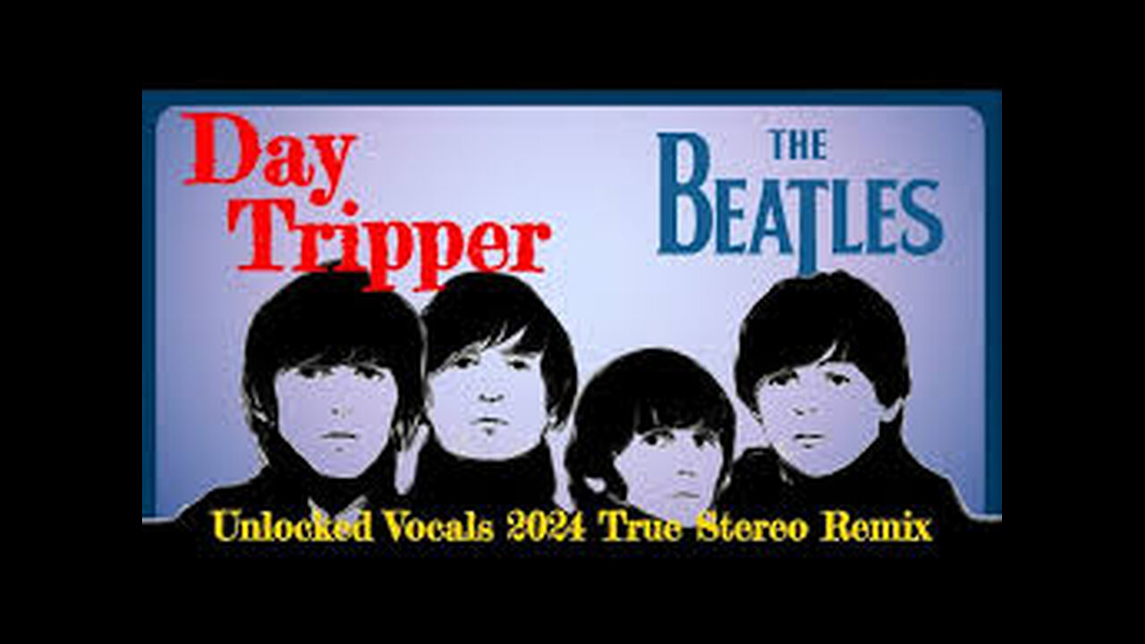 The Beatles 'Day Tripper' In A New Wide Stereo Unlocked Vocals Presentation | 2024 True Stereo Remix