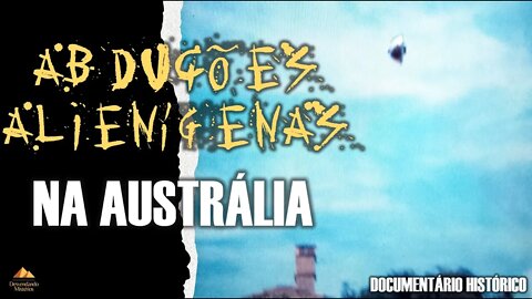 ABDUÇÕES ALIENÍGENAS NAS AUSTRÁLIA