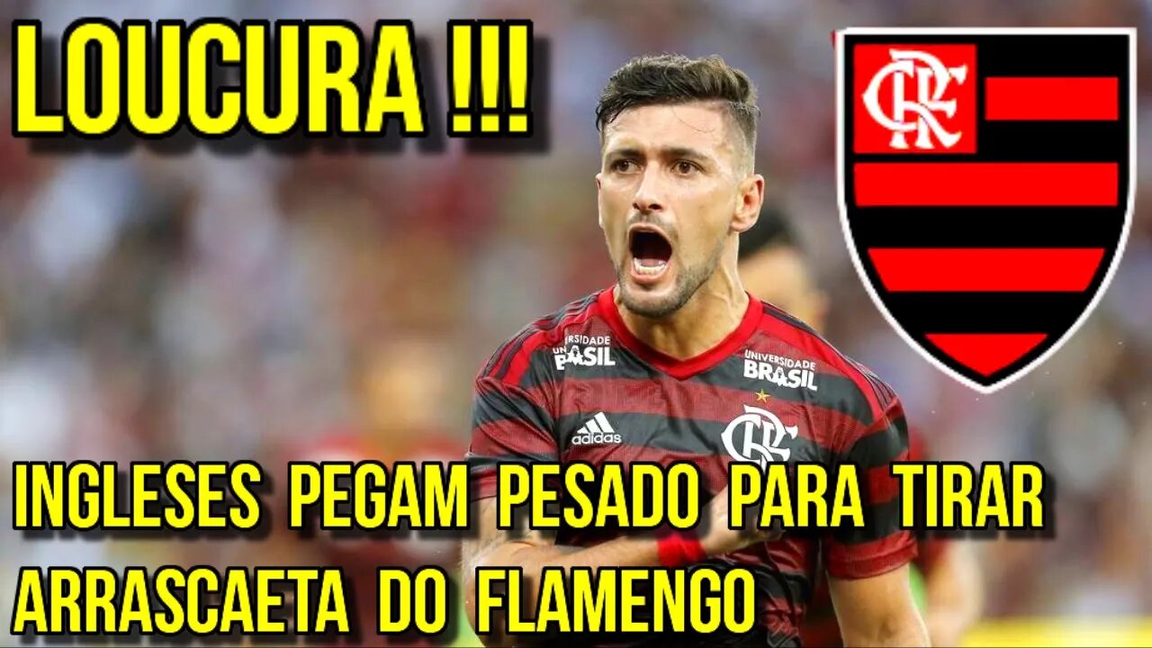 LOUCURA! CHELSEA E ARSENAL PEGAM PESADO PARA TER ARRASCAETA DO FLAMENGO - É TRETA!!! NOTÍCIAS DO FLA