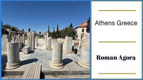 Roman Agora Athens - Built by Augustus Caesar - Greece 2024