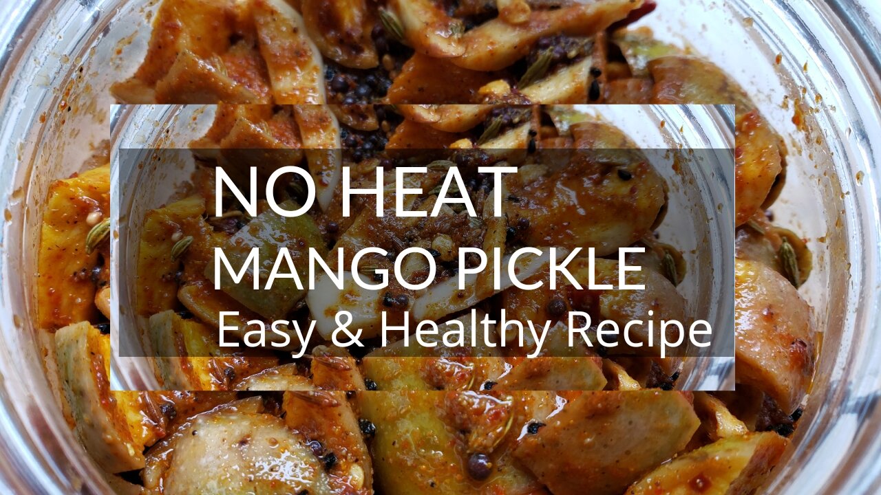 How to Make No Heat Mango Pickle