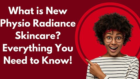 What is New Physio Radiance Skincare? Everything You Need to Know!