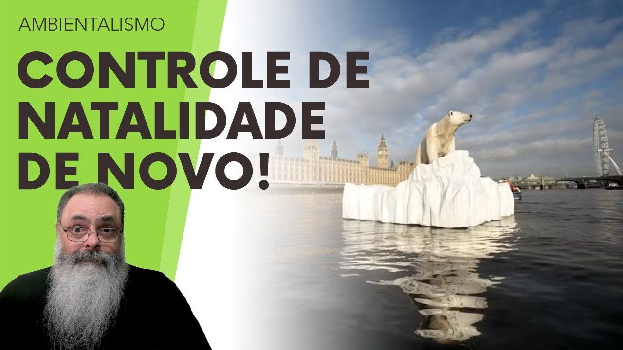 SOCIALISTAS querem CONTROLE POPULACIONAL para EVITAR MUDANÇAS CLIMÁTICAS: QUEREM ERRAR de NOVO