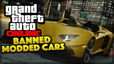 GTA 5 Online - BANNED FOR MODDED CARS! (GTA 5 Gameplay)