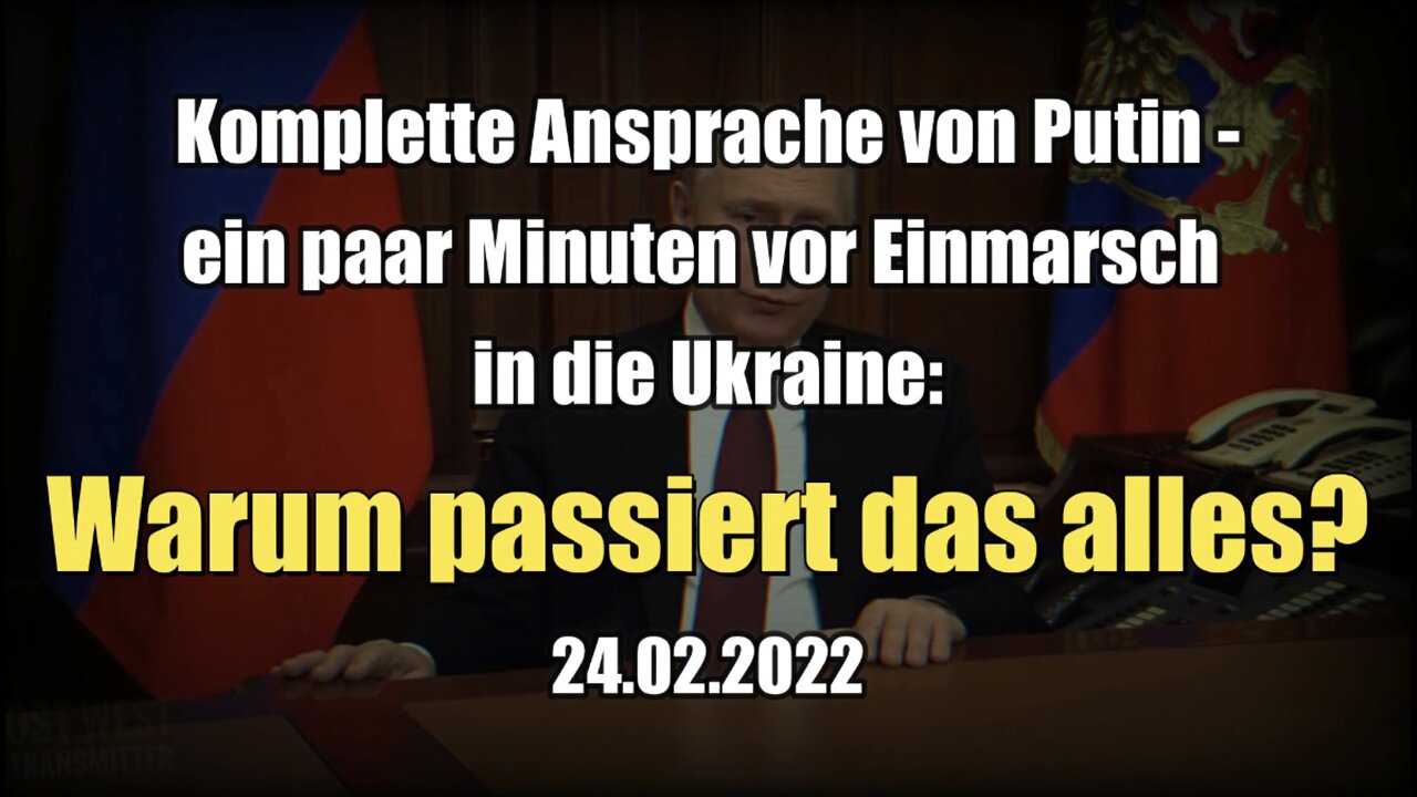 Komplette Ansprache von Putin vor Einmarsch in die Ukraine: Warum passiert das alles? (24.02.2022)