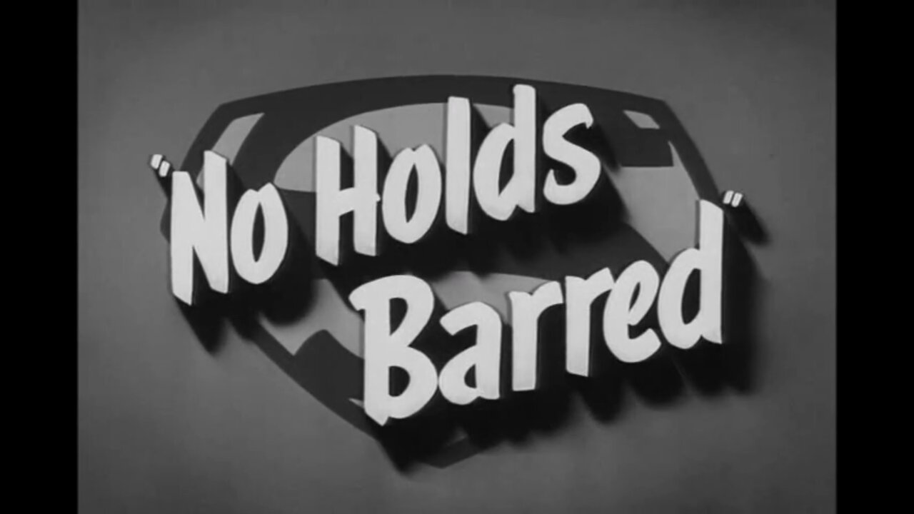 The Adventures Of Superman - "No Holds Barred"