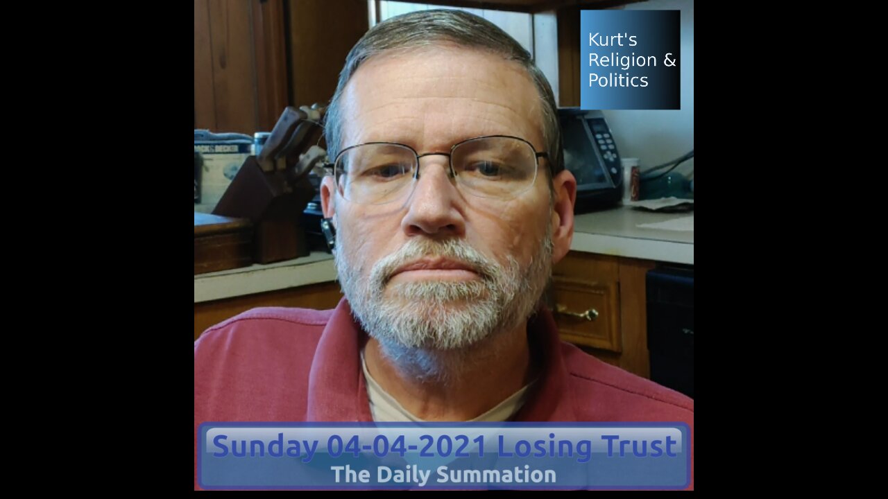 20210404 Losing Trust - The Daily Summation