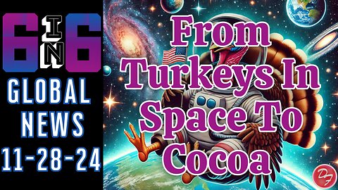 From Turkey In Space To Megaports In Peru- 6-in-6 - 11/28/24