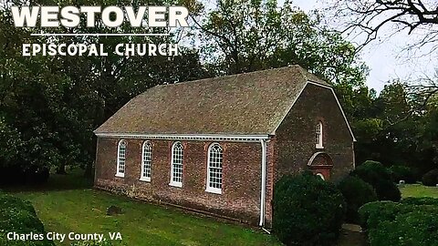 WESTOVER EPISCOPAL CHURCH (Charles City County, VA)