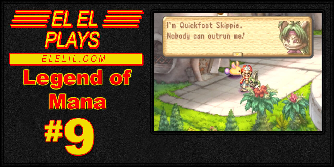 El El Plays Legend of Mana Episode 9: Swab the Decks!