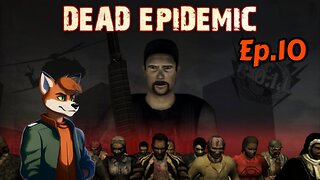 Dead Epidmeic[Ep.10]Urban Queensport w/Tailsly