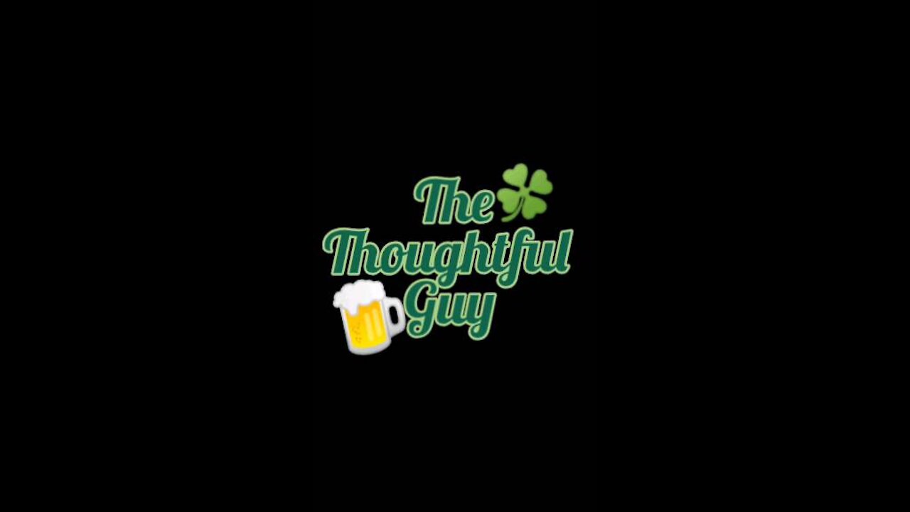 The Thoughtful Guy (Happy Saint Patrick's Day)