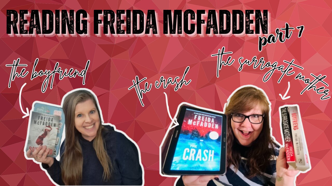 Reading Freida McFadden: Part 7 (The Crash, The Boyfriend, Surrogate Mother)+Decorating My Tablet