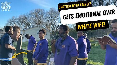 Brother With Fringes Gets Emotional Over White Wife!