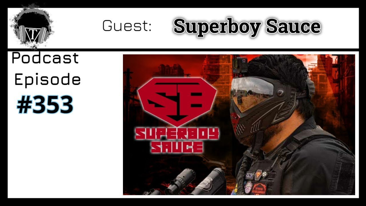 Episode 353: Superboy Sauce- From Shy Kid to Airsoft Leader: The Journey of Superboy Sauce