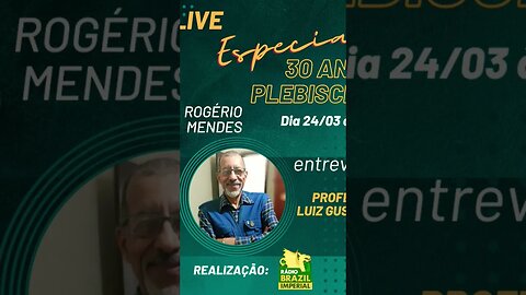 Live especial dos 30anos do plebiscito de 1993 na Rádio Brazil imperial