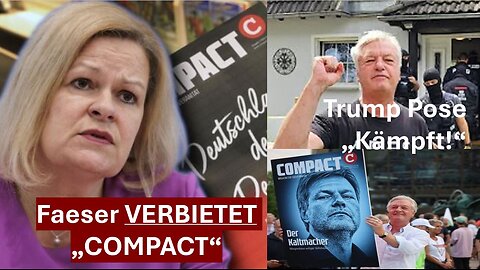 MACHT MISSBRAUCH von Faeser - Rücktritt nach Compact Verbot!