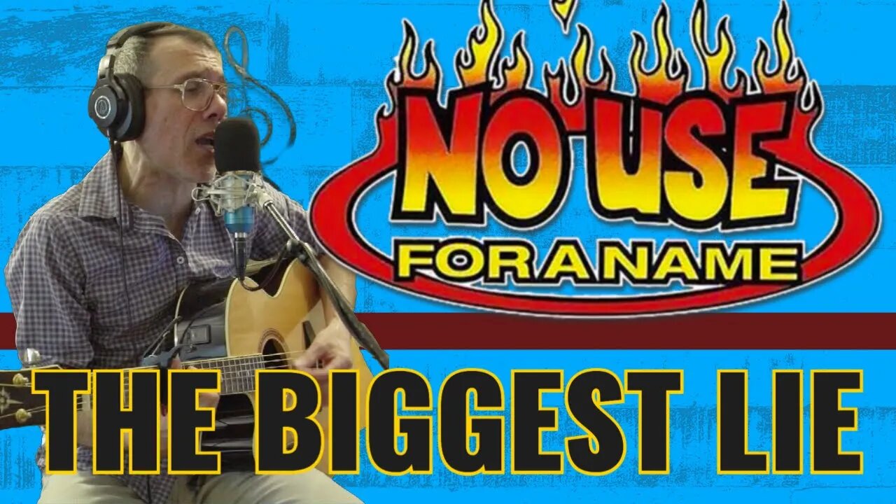 NO USE FOR A NAME - THE BIGGEST LIE | COVER