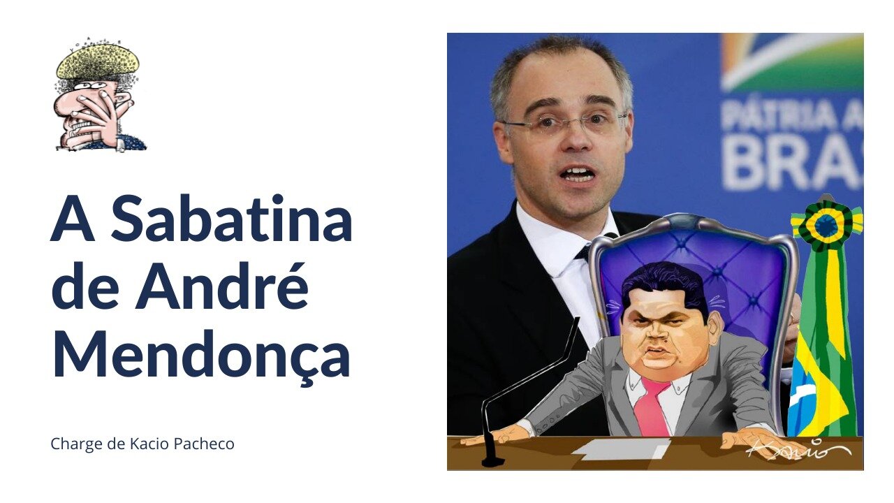 A Sabatina de André Mendonça