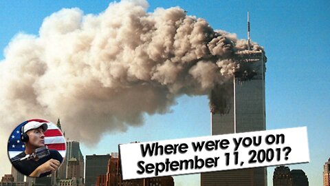 Where were you on September 11th 2001? Remembering 21 years ago