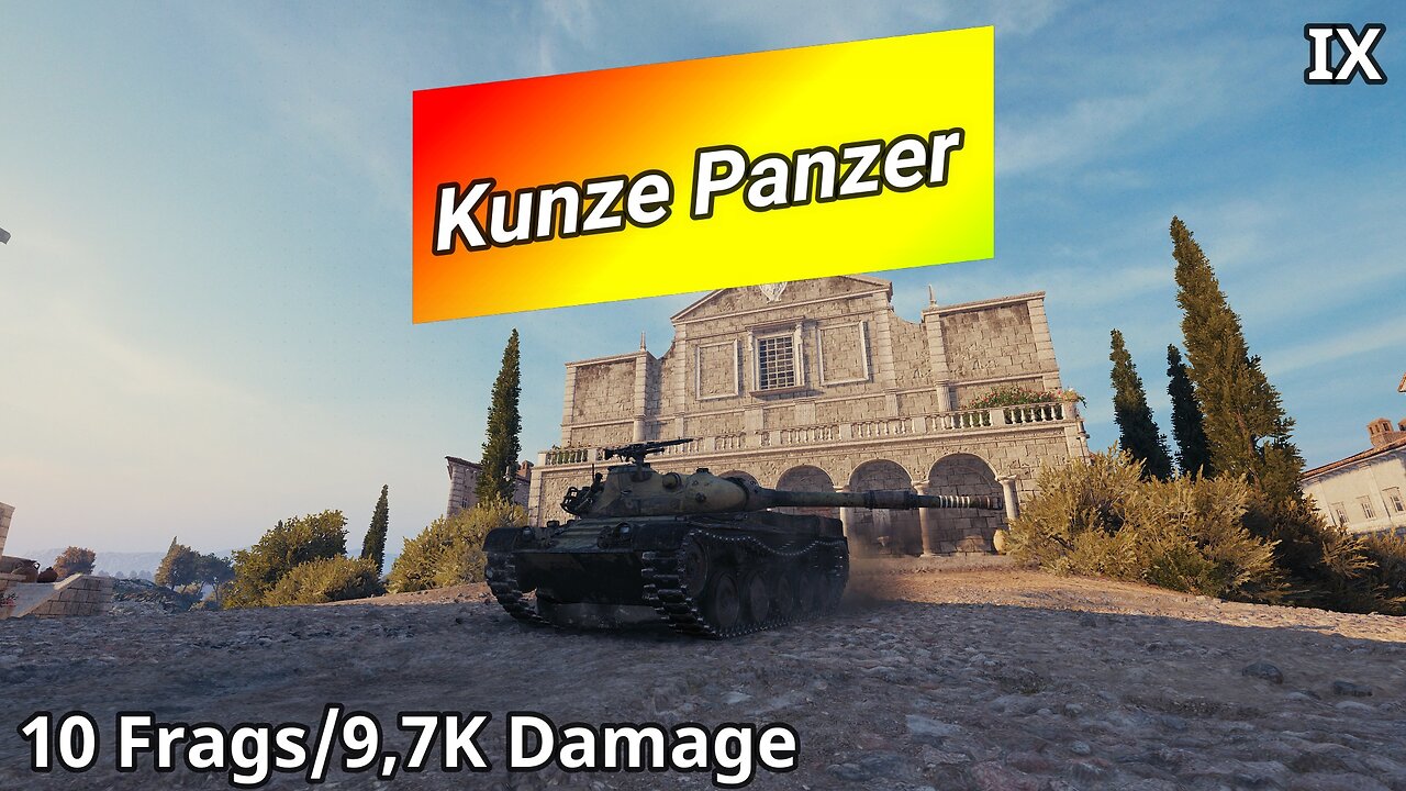 Kunze Panzer (10 Frags/9,7K Damage) | World of Tanks