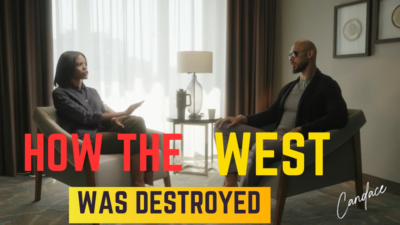 HOW THE WEST WAS DESTROYED- Andrew Tate x Candace Owens-