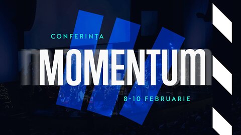 ⚠️CONFERINȚA MOMENTUM