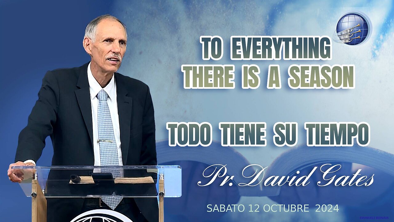 To Everything there is a Season / Todo tiene su Tiempo | Pr. David Gates - 12/10/2024