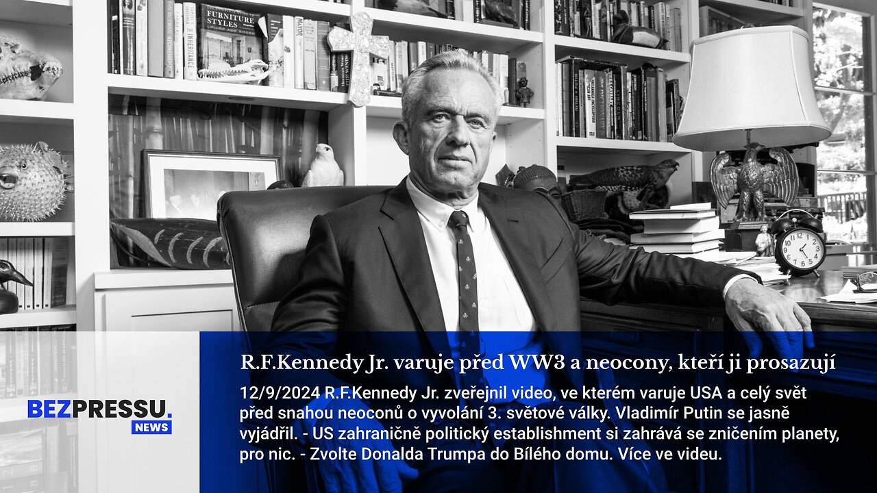 R.F.Kennedy Jr. varuje před WW3 a neocony, kteří ji prosazují