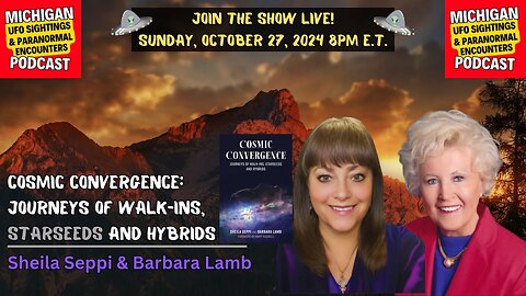 Cosmic Convergence: Journeys of Walk-Ins, Starseeds, and Hybrids | Sheila Seppi & Barbara Lamb