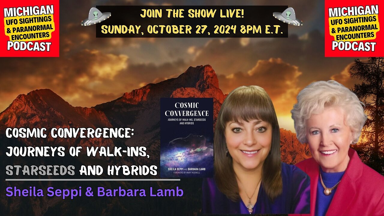 Cosmic Convergence: Journeys of Walk-Ins, Starseeds, and Hybrids | Sheila Seppi & Barbara Lamb