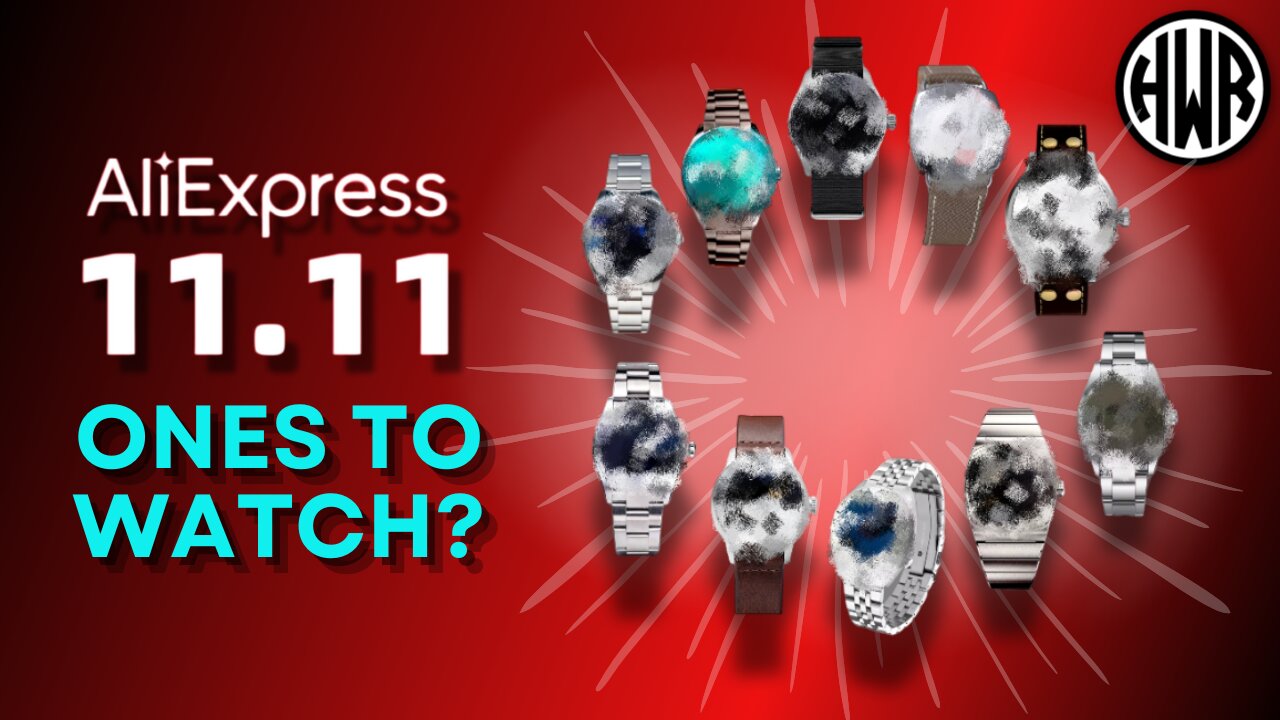 Uncover 10 Fascinating Watches in the Upcoming AliExpress 11.11 Sale