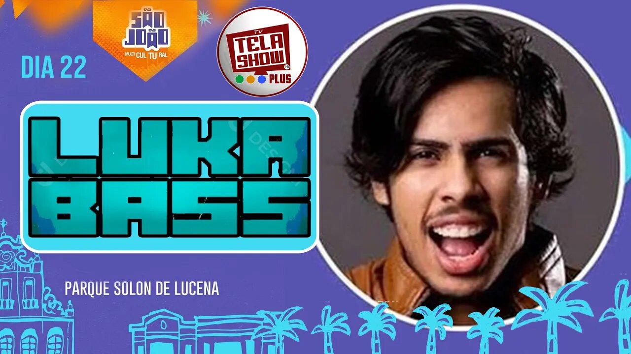 LUKA BASS AO VIVO - SÃO JOÃO PESSOA 2023