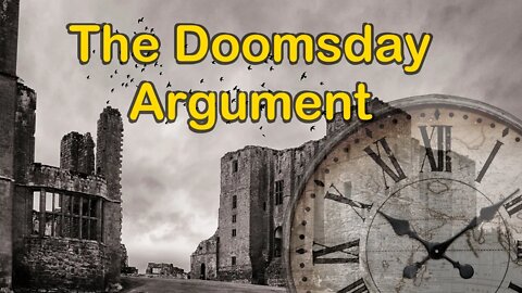 The Doomsday Argument