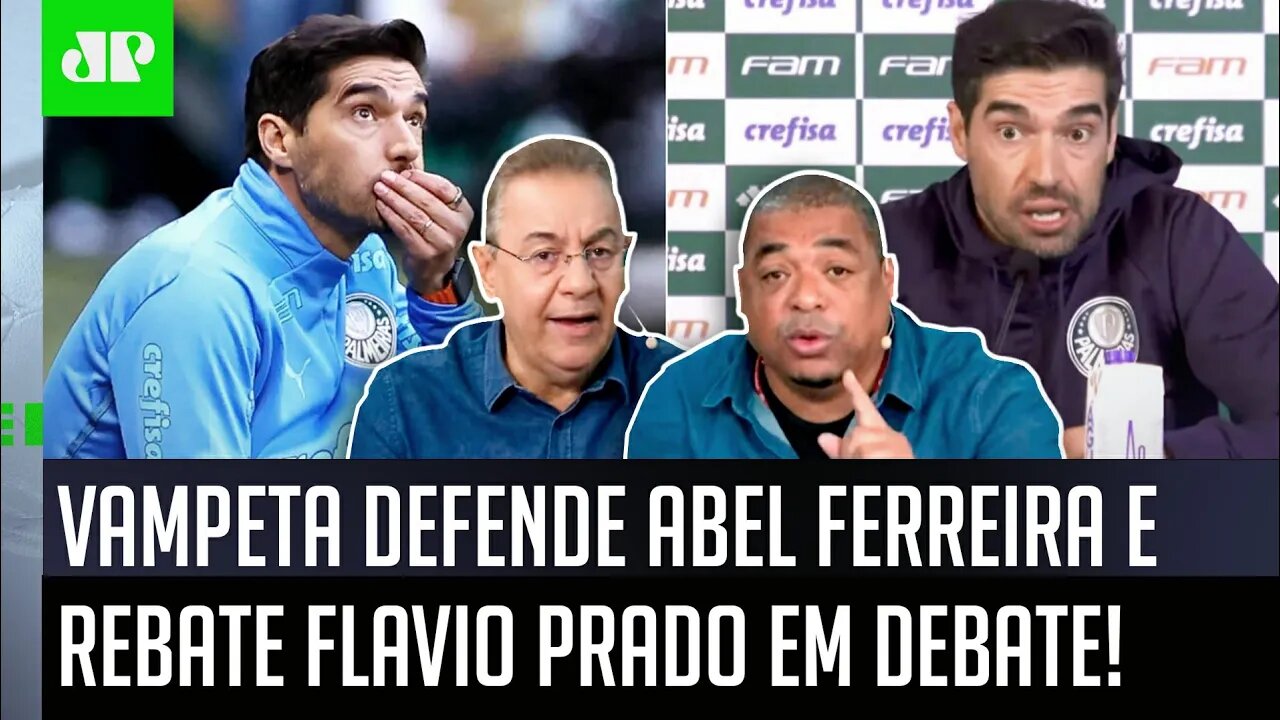 "TEM QUE SABER SEPARAR, cara! O Abel Ferreira..." Vampeta DEFENDE ídolo do Palmeiras e REBATE Flavio