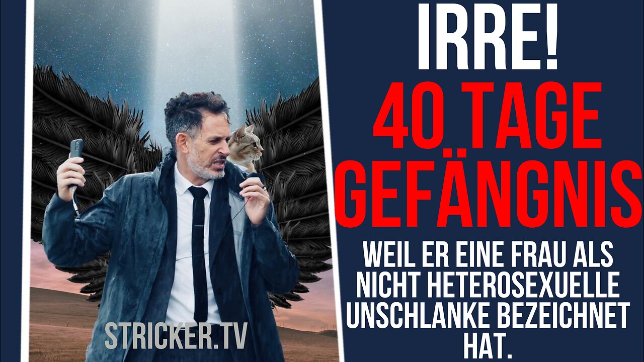 Irre! 40 Tage ins Gefängnis weil er Frau als nicht-heterosexuelle Vollschlanke bezeichnet hat.