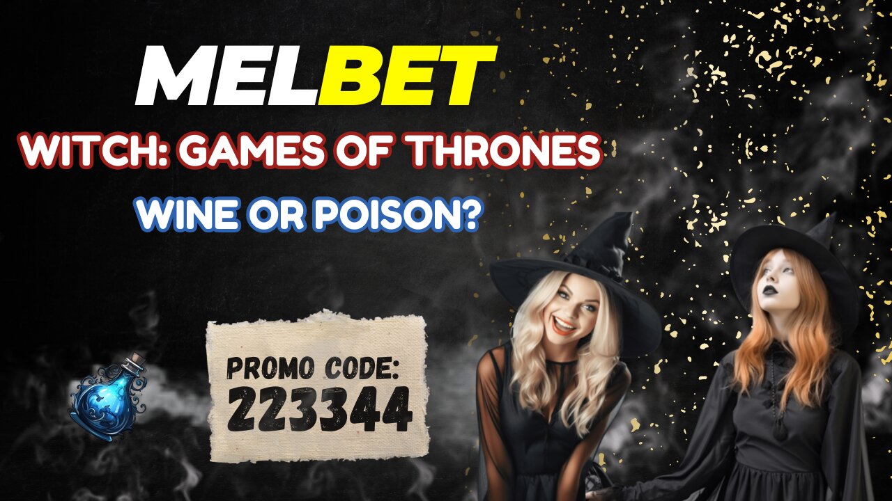 How We can Play Witch Games of Thrones on Melbet|Melbet Py Witch Games of Thrones Kesy Khailty