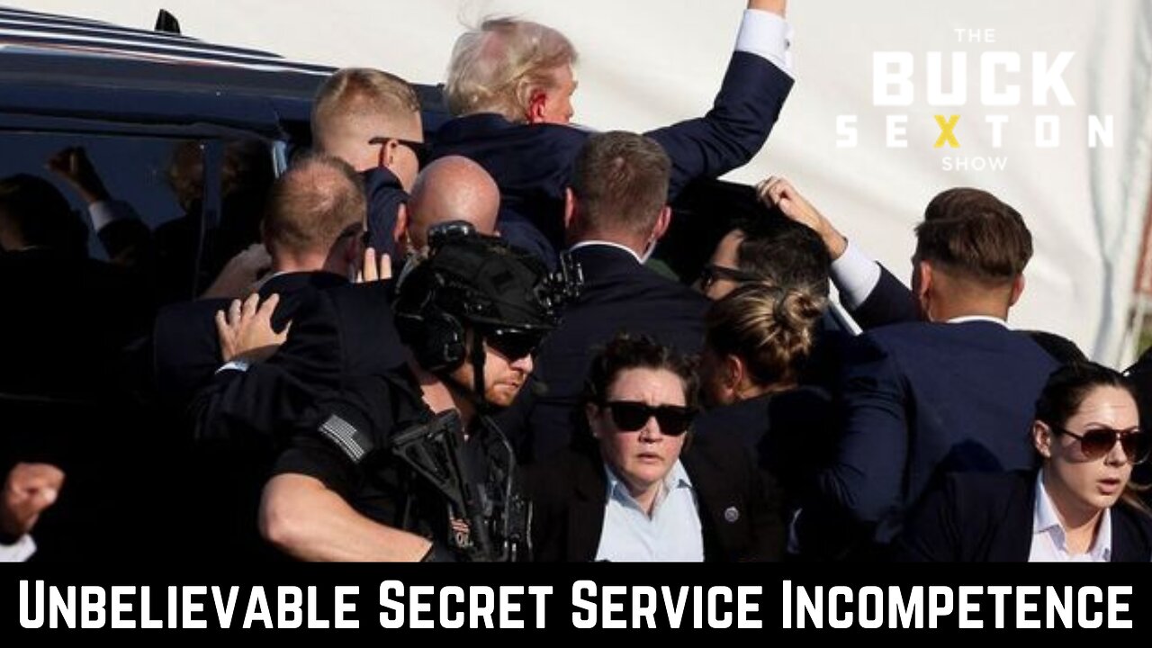 The Buck Brief: Unbelievable Secret Service Incompetence