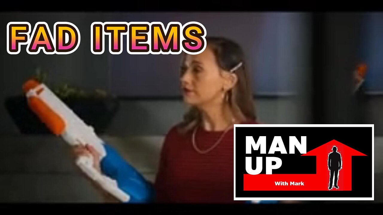 Man Up With Mark - Episode #92 - Fad Items