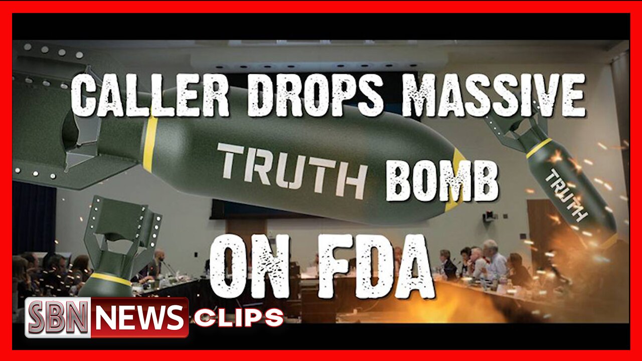 Caller Drops Massive TRUTH Bomb on FDA [#6289]