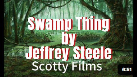 Swamp Thang by Jeffrey Steele (Scotty Mar10 mirror)