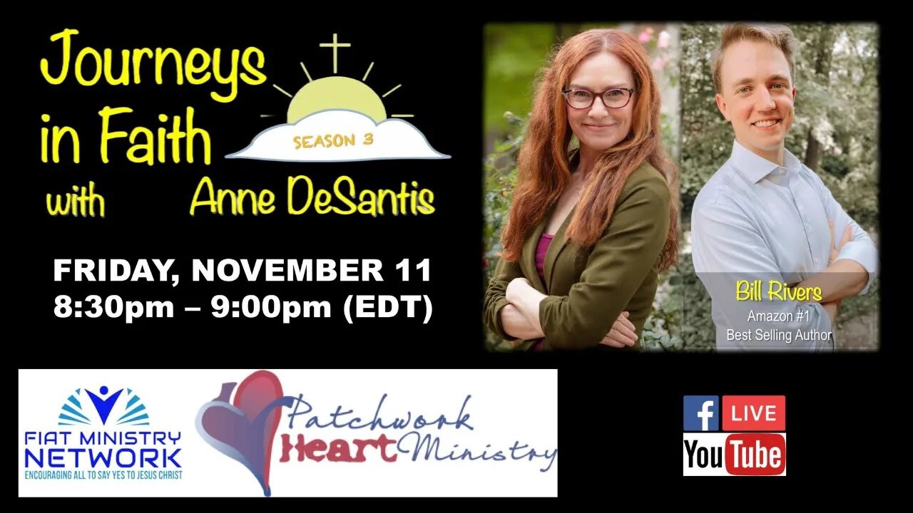 Journeys in Faith with Anne DeSantis featuring Bill Rivers Ep 108