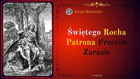 Świętego Rocha Patrona przeciw zarazie | 17 Sierpień