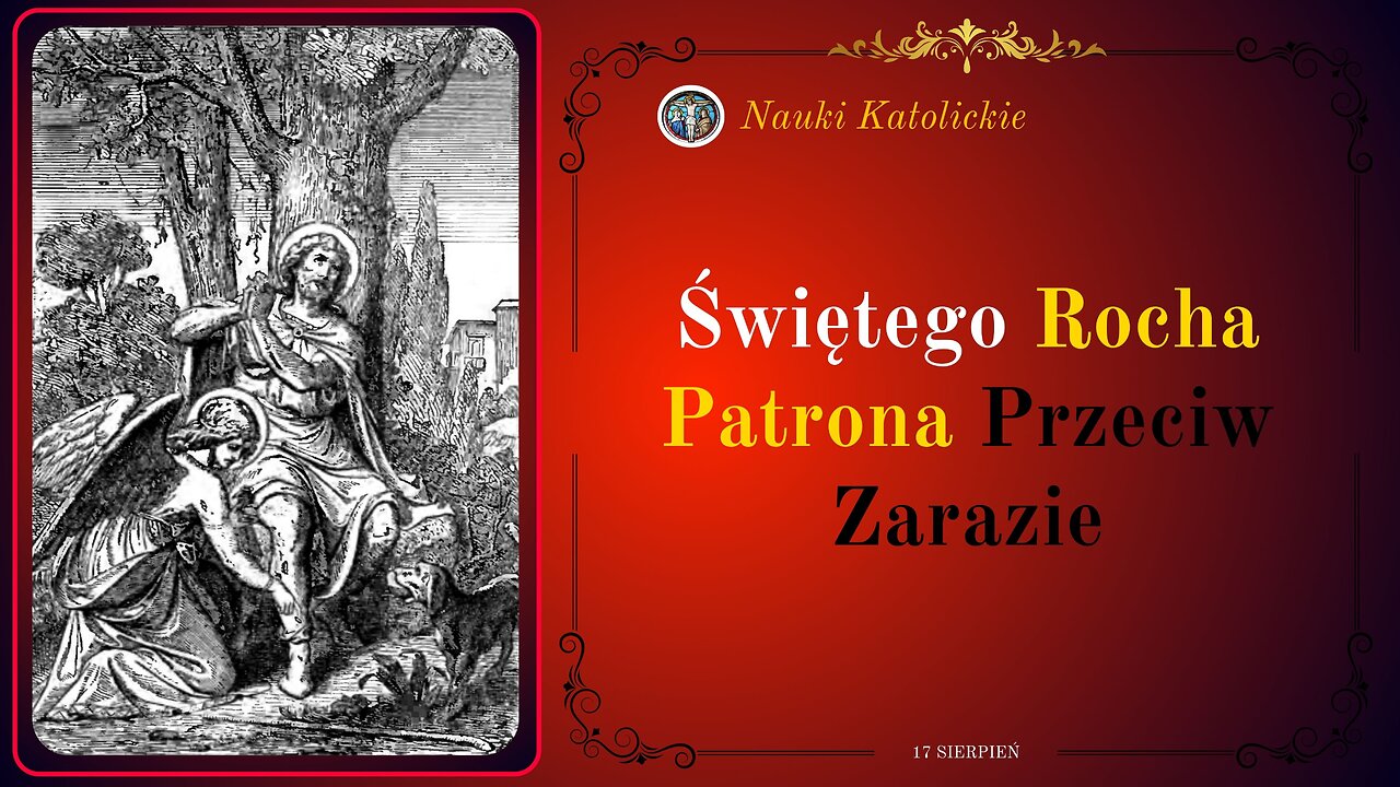 Świętego Rocha Patrona przeciw zarazie | 17 Sierpień