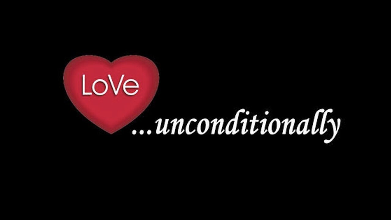 Unconditional Love Is The Cure